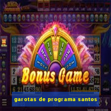 garotas de programa santos